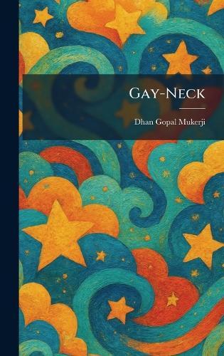 Gay-Neck  by Dhan Gopal Mukerji at Abbey's Bookshop, 