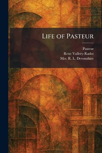 Life of Pasteur