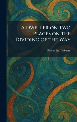A Dweller on Two Places on the Dividing of the Way