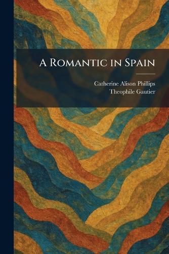 A Romantic in Spain