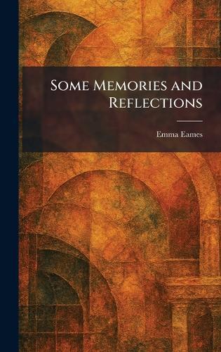 Some Memories and Reflections  by Emma Eames at Abbey's Bookshop, 