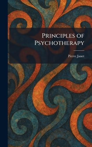 Principles of Psychotherapy  by Pierre Janet at Abbey's Bookshop, 