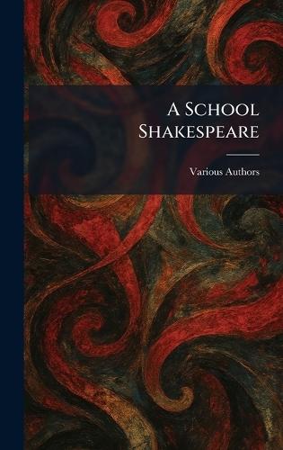 A School Shakespeare  by Various at Abbey's Bookshop, 