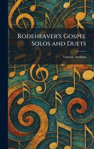 Rodeheaver's Gospel Solos and Duets  by Various at Abbey's Bookshop, 