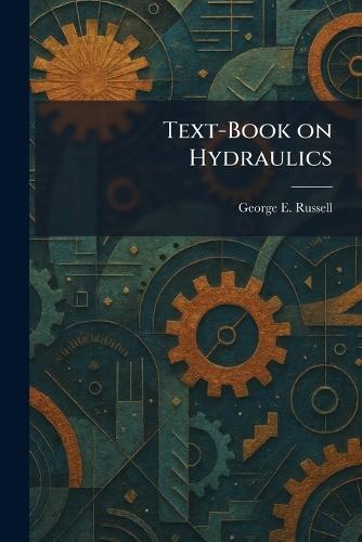 International Library of Technology: Strength of Materials Hydraulics Waterwheels
