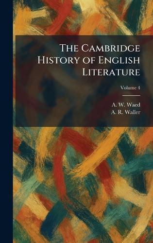 The Cambridge History of English Literature  by A W Waed at Abbey's Bookshop, 