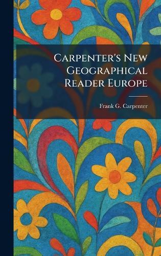 Carpenter's New Geographical Reader Europe