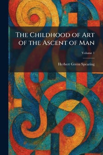 The Childhood of Art of the Ascent of Man