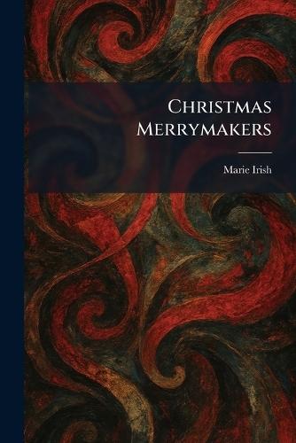 Christmas Merrymakers  by Marie Irish at Abbey's Bookshop, 