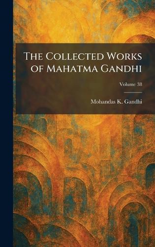 The Collected Works of Mahatma Gandhi  by Mohandas K Gandhi at Abbey's Bookshop, 