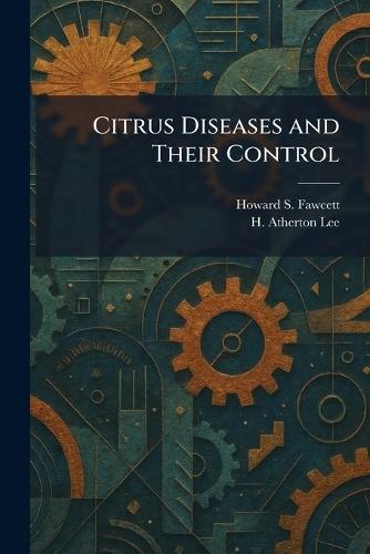 Citrus Diseases and Their Control