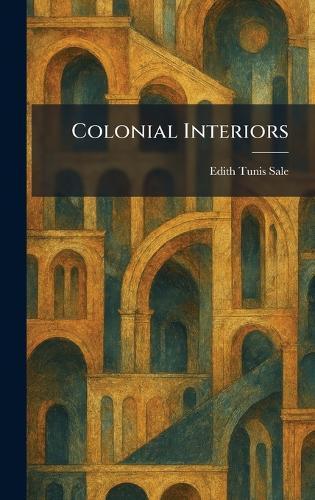 Colonial Interiors  by Edith Tunis Sale at Abbey's Bookshop, 