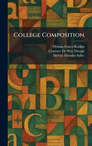 College Composition  by Thomas Ernest Rankin at Abbey's Bookshop, 