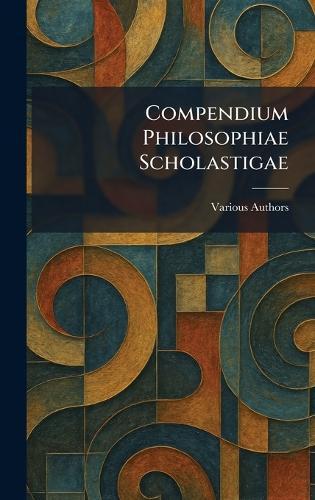 Compendium Philosophiae Scholastigae  by Various at Abbey's Bookshop, 