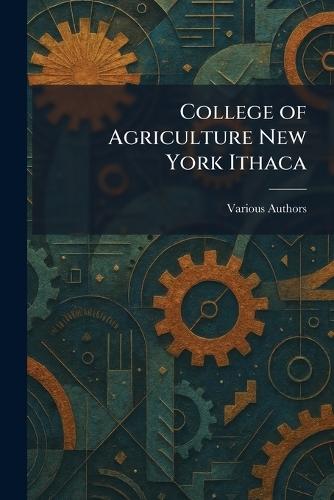 College of Agriculture New York Ithaca