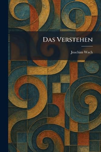 Das Verstehen  by Joachim Wach at Abbey's Bookshop, 