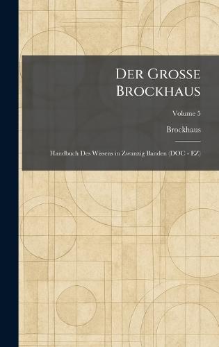 Der Grosse Brockhaus: Handbuch Des Wissens in Zwanzig Banden (DOC - EZ)  by Brockhaus at Abbey's Bookshop, 