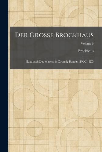 Der Grosse Brockhaus: Handbuch Des Wissens in Zwanzig Banden (ASU - BLA)