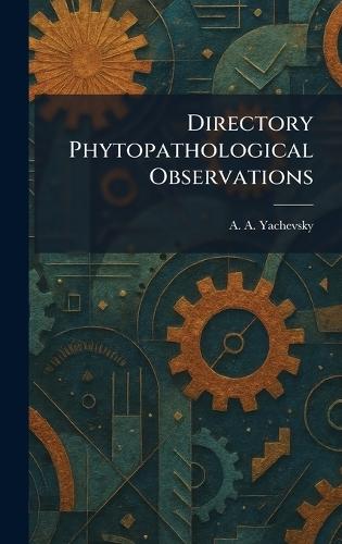 Directory Phytopathological Observations  by A A Yachevsky at Abbey's Bookshop, 