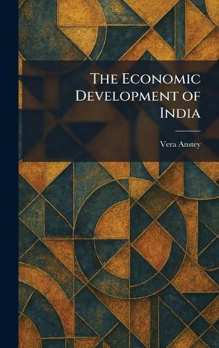 The Economic Development of India  by Vera Anstey at Abbey's Bookshop, 