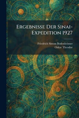 Ergebnisse Der Sinai-Expedition 1927  by Friedrich Simon Bodenheimer at Abbey's Bookshop, 