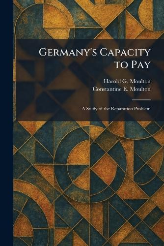 The Ruhr-Lorraine Industrial Problem: A Study of the Economic Inter-Dependence of the Two Regions and Their Relation to the Reparation Question