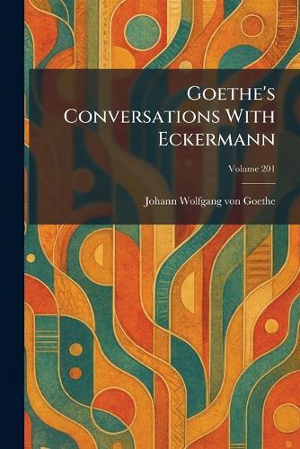 Goethe's Conversations With Eckermann