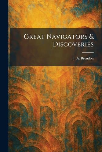 Great Navigators & Discoveries
