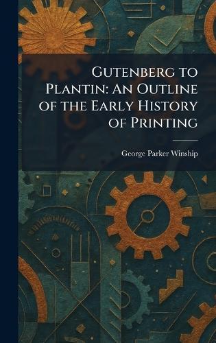 The Pictorial Life of Benjamin Franklin, Printer, Typefounder, Ink Maker, Bookbinder, Copperplate Engraver and Printer, Stationer ....