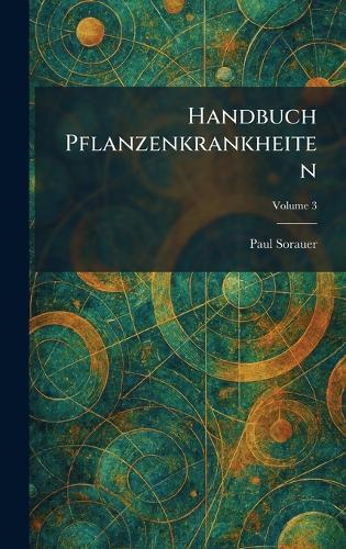 Handbuch Pflanzenkrankheiten  by Paul Sorauer at Abbey's Bookshop, 