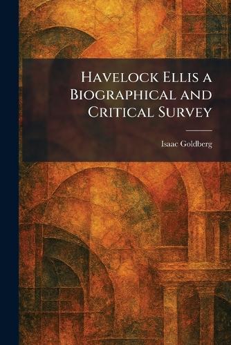 Havelock Ellis, Philosopher of Love