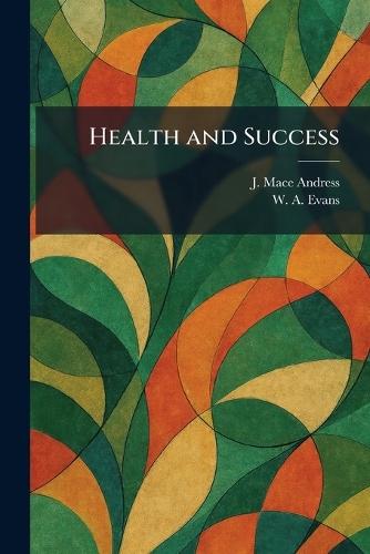 Health and Success  by J Mace Andress at Abbey's Bookshop, 