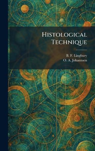 Histological Technique  by B F Lingbury at Abbey's Bookshop, 