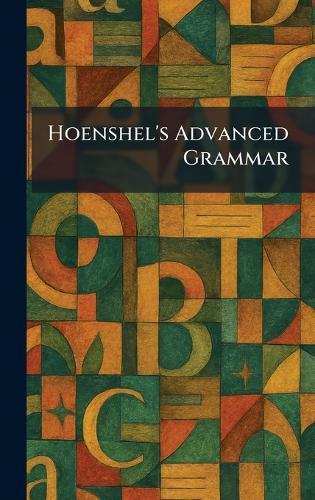 Hoenshel's Advanced Grammar  by American Book Company at Abbey's Bookshop, 