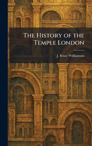 The History of the Temple London  by J Bruce Williamson at Abbey's Bookshop, 