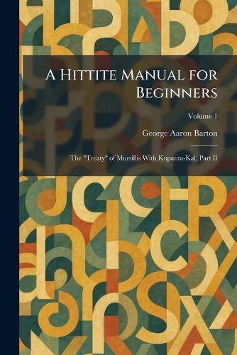 A Hittite Manual for Beginners: The 