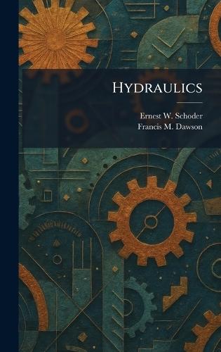 Hydraulics  by Ernest W Schoder at Abbey's Bookshop, 