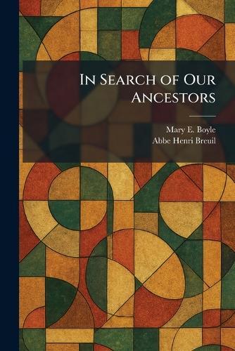 In Search of Our Ancestors  by Mary E Boyle at Abbey's Bookshop, 