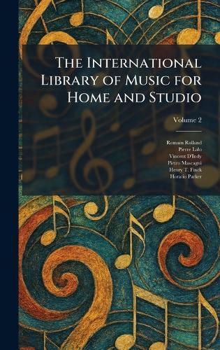 The International Library of Music for Home and Studio  by Romain Rolland at Abbey's Bookshop, 