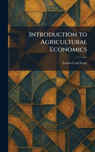 Introduction to Agricultural Economics  by Lewis Cecil Gray at Abbey's Bookshop, 