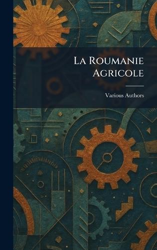 La Roumanie Agricole  by Bucovina J E Toroutiu B Tipografia at Abbey's Bookshop, 