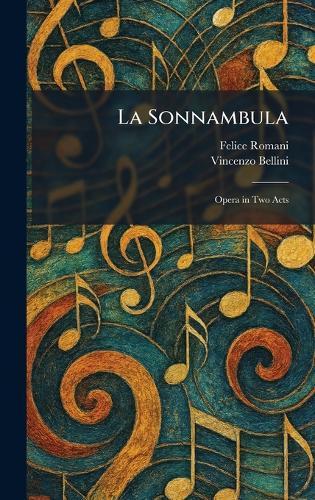 La Sonnambula: Opera in Two Acts  by Felice Romani at Abbey's Bookshop, 