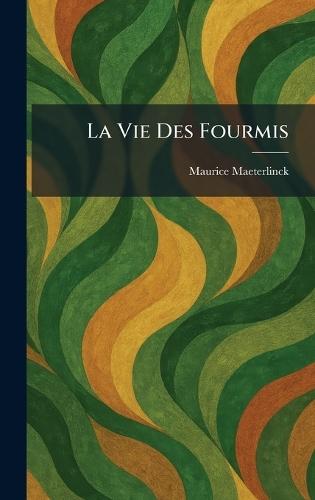 La Vie Des Fourmis  by Maurice Maeterlinck at Abbey's Bookshop, 