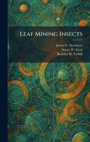 Leaf Mining Insects  by James G Needham at Abbey's Bookshop, 