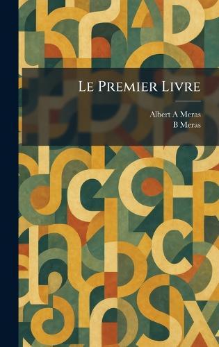 Le Premier Livre  by Albert A Meras at Abbey's Bookshop, 