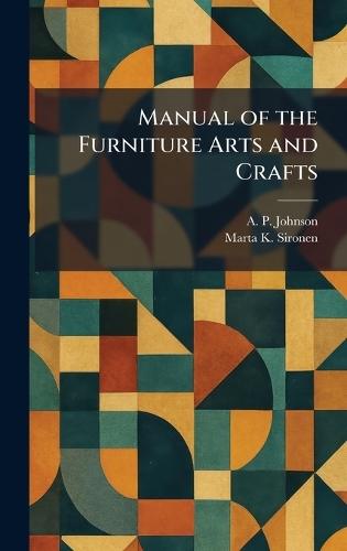 Old English Furniture for the Small Collector: Its Types, History and Surroundings From Medieval to Victorian Times
