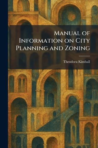 Manual of Information on City Planning and Zoning  by Theodora Kimball at Abbey's Bookshop, 