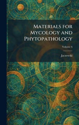 Materials for Mycology and Phytopathology  by Jaczewski at Abbey's Bookshop, 