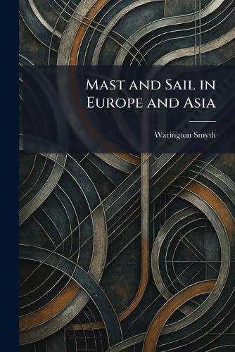 Sailing Made Easy and Comfort in Small Craft Also How to Run a Motor Cruiser a Practical Handbook of Sailing and Cookery