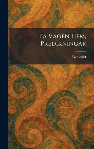 Pa Vagen Hem, Predikningar  by Palmquist at Abbey's Bookshop, 